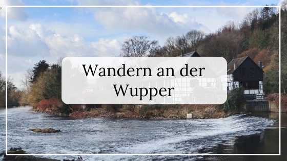 Wandern an der Wupper_Wipperkotten_